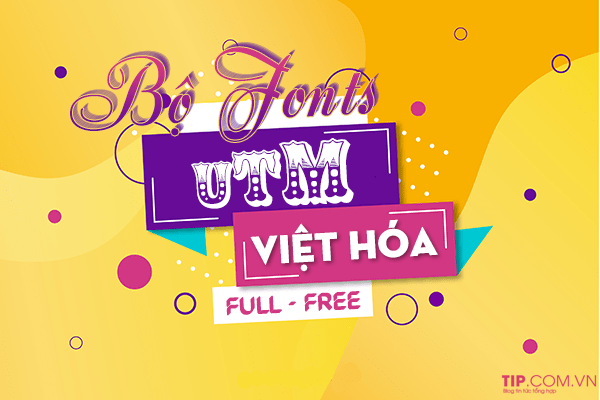 Hướng dẫn Download bộ Font UTM Việt hóa cho PC