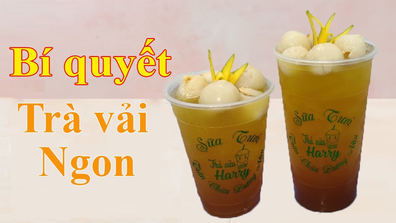 Cách Làm Trà Vải Thơm Ngon Để Bán, Bí quyết Kinh Doanh