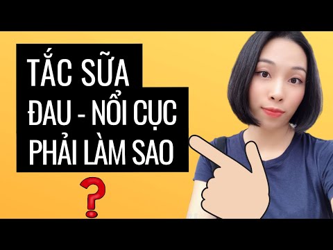 Tắc tia sữa đau đến nổi cục cũng phải tan ngay lập tức khi mẹ bầu biết ...