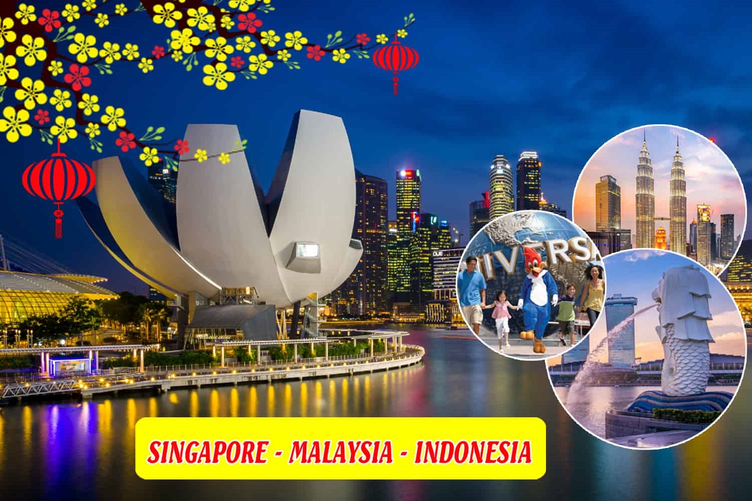 TOUR SINGAPORE - INDONESIA - MALAYSIA 2022 - Du lịch mở Toàn Cầu | Tổ ...