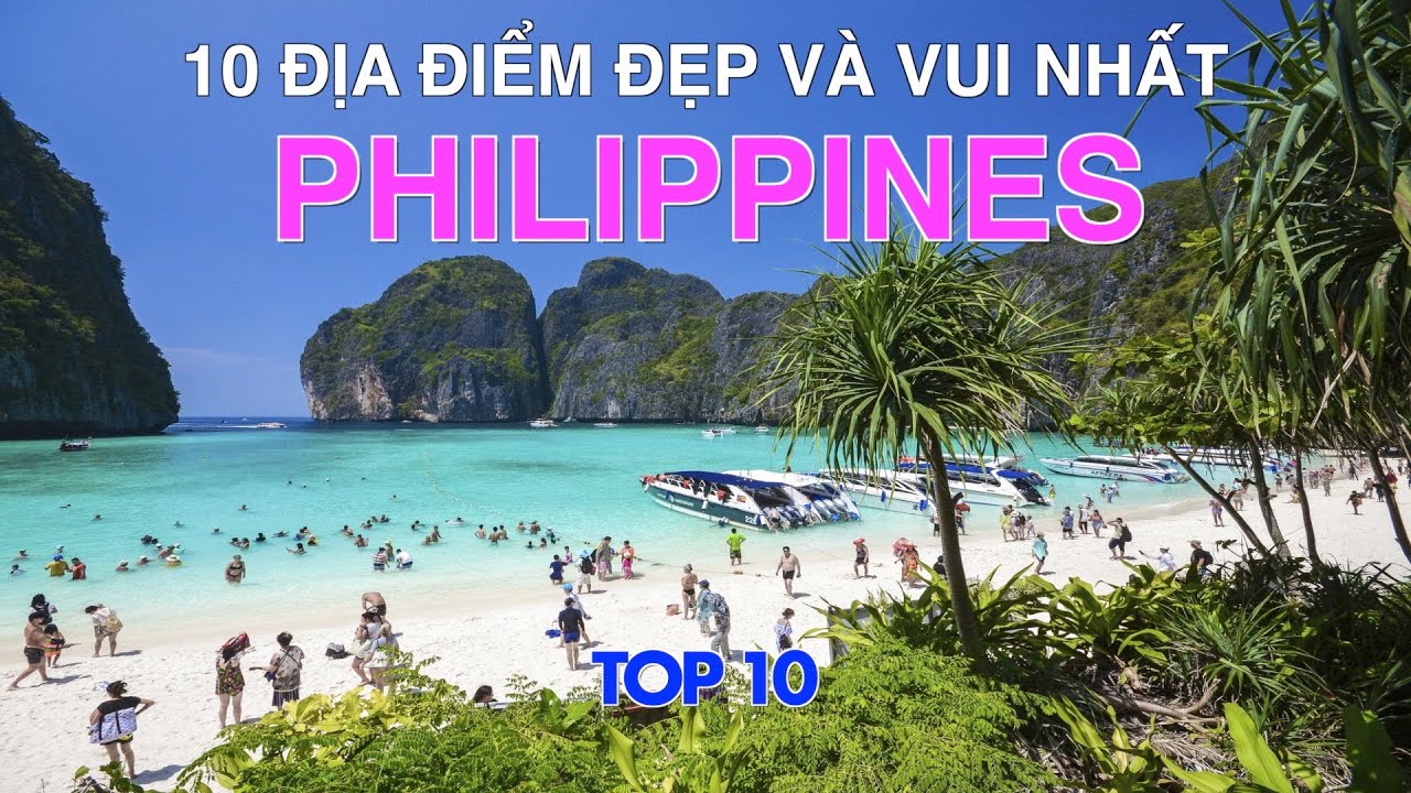 DU LỊCH PHILIPPINES đến 10 Địa Điểm Đẹp và Vui Nhất tại Philippines ...