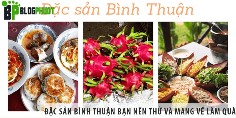 13 đặc sản Bình Thuận bạn nên thử và mang về làm quà