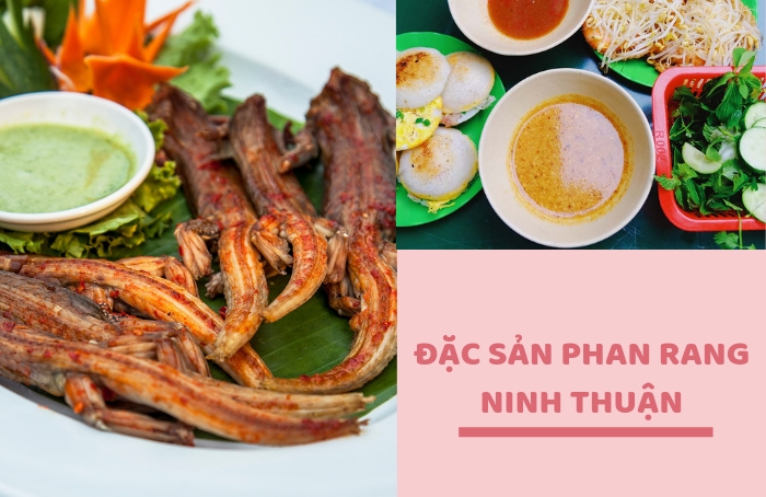 Tổng hợp 7 món ăn đặc sản Phan Rang Ninh Thuận VỪA LẠ VỪA QUEN