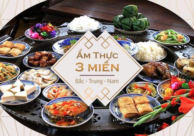 Những nét đặc trưng của ẩm thực 3 miền Việt Nam - Ẩm Thực 365