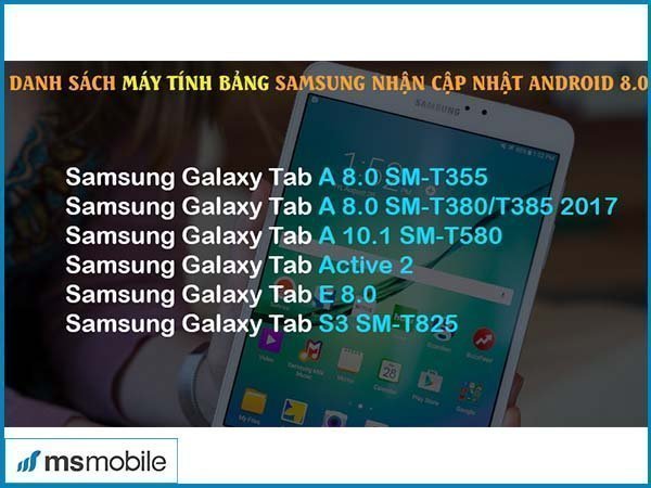 Danh sách máy tính bảng của Samsung được hỗ trợ cập nhật Android 8.0 theo file rò rỉ
