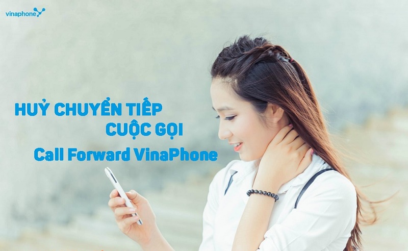 Cách huỷ chuyển tiếp cuộc gọi mạng VinaPhone đến số thuê bao khác