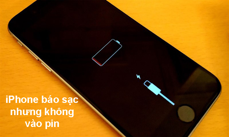 iPhone báo sạc nhưng không vào Pin, nguyên nhân và cách khắc phục